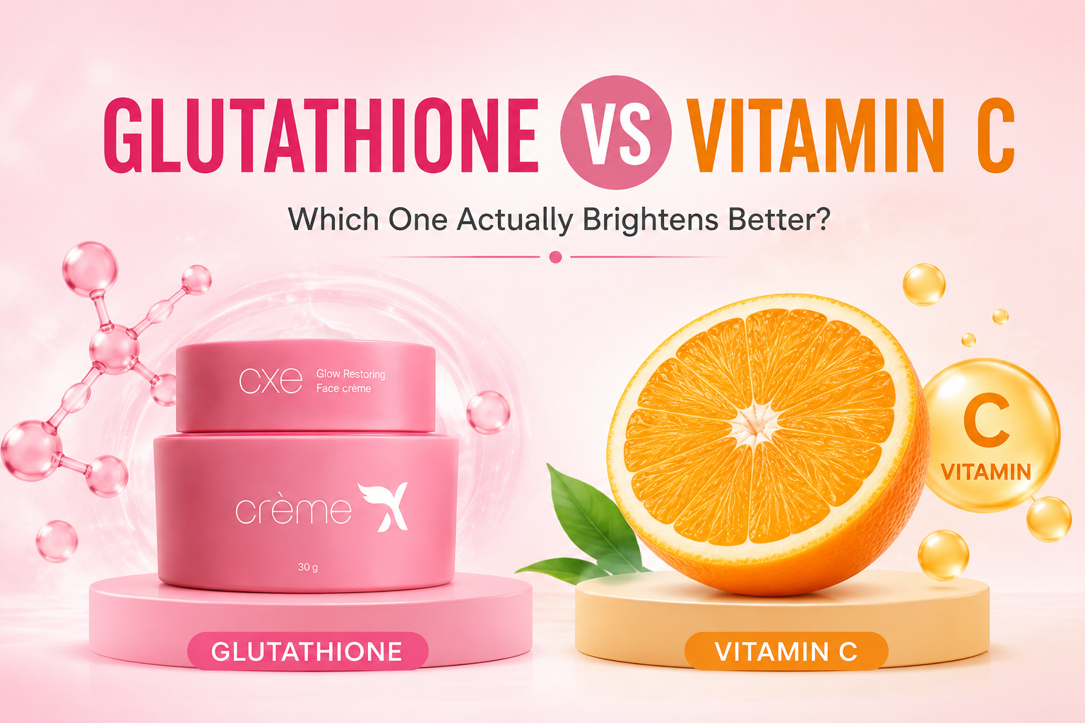 Glutathione vs Vitamin C for Skin | Which Brightens?
