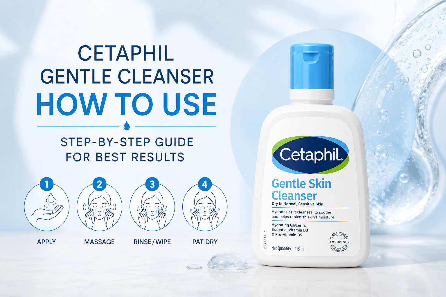 How to Use Cetaphil Gentle Cleanser: Step by Step Guide for Best Results